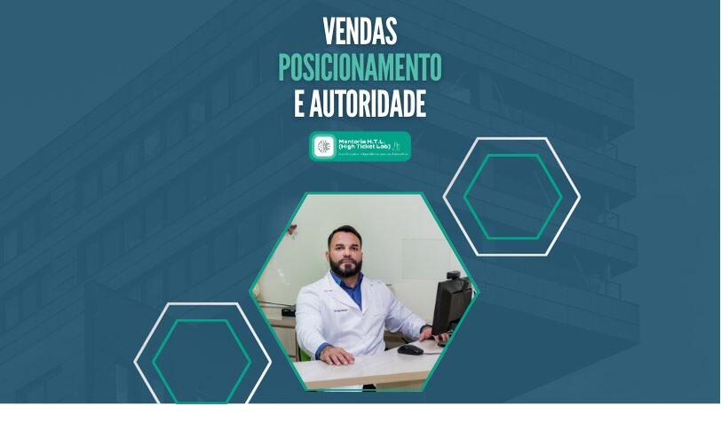 Módulo 4 — Vendas, Posicionamento e Autoridade